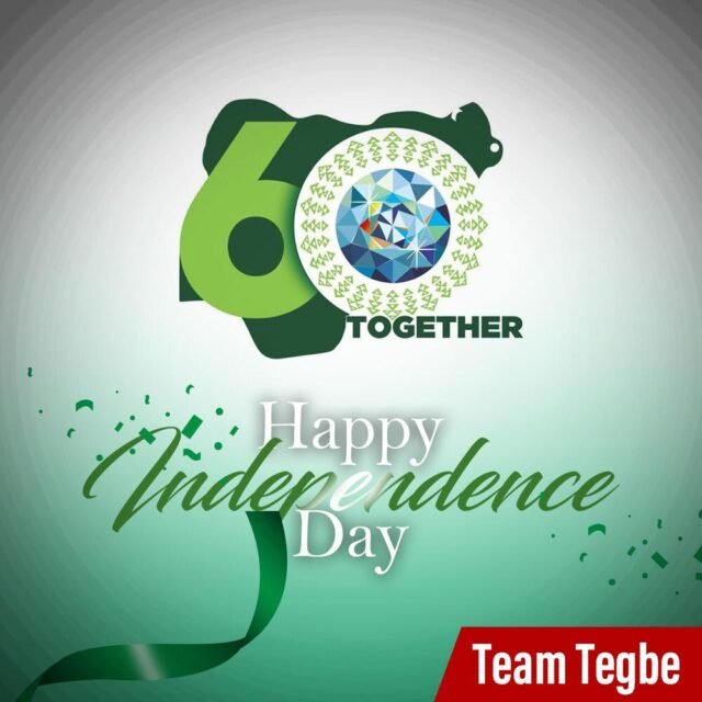 Tegbe Celebrates Nigeria At 60, Says Nigerians Must Join Hands to Build A Country That Works